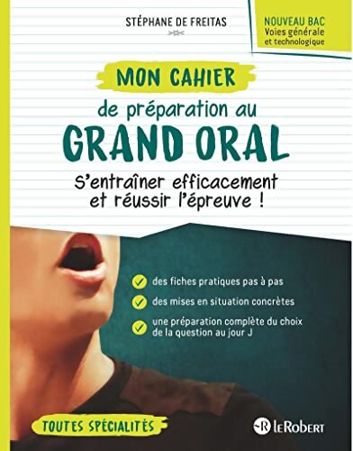 Mon cahier de préparation au Grand oral du bac - Stéphane De Freitas - Livre