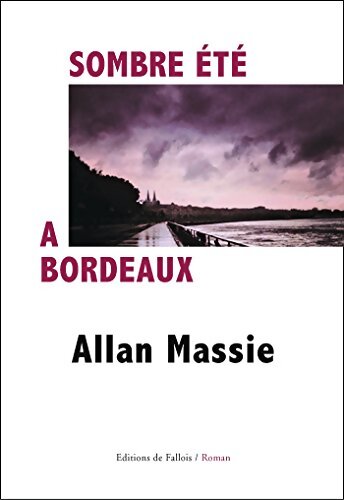 Sombre été à Bordeaux - Allan Massie - Livre