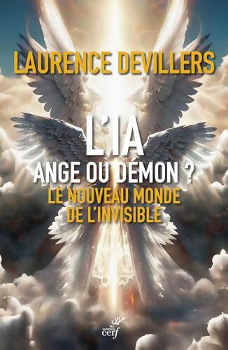 L'IA ange ou démon ? : Le nouveau monde invisible - Laurence Devillers - Livre