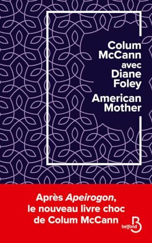AMERICAN MOTHER - VERSION FRANÇAISE - MCCANN COLUM & FOLEY DIANE - Prix Transfuge du Meilleur Livre étranger - Colum McCann - Livre