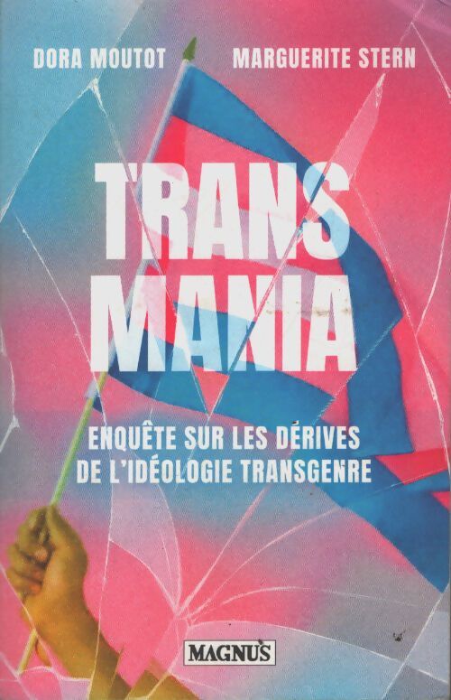 Transmania : Enquête sur les dérives de l'idéologie transgenre - Dora Moutot - Livre