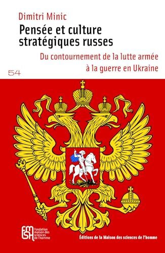 Pensée et culture stratégiques russes : Du contournement de la lutte armée à la guerre en Ukraine - Dimitri Minic - Livre