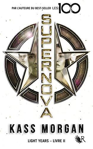 Light Years Livre 2 - Supernova - Kass Morgan - Livre