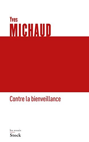 CONTRE LA BIENVEILLANCE - Yves Michaud - Livre