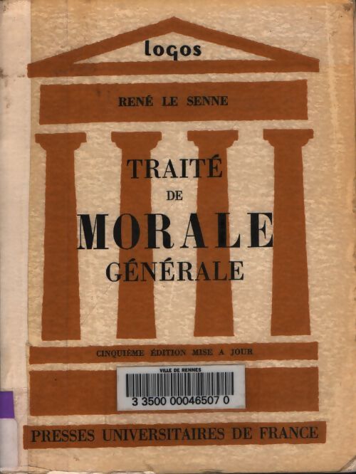 Traité de morale générale - René Le Senne - Livre
