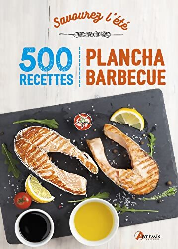 Savourez l'été 500 recettes de plancha barbecue et salades - Collectif - Livre