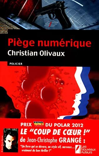 Piège numérique - Prix VSD du polar 2012 - Christian Olivaux - Livre