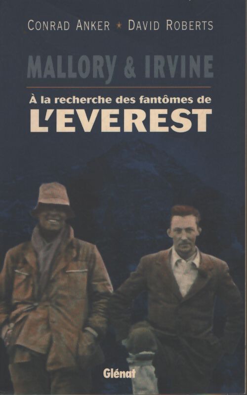 Mallory & irvine - a la recherche des fantômes de l'everest - Conrad Anker - Livre