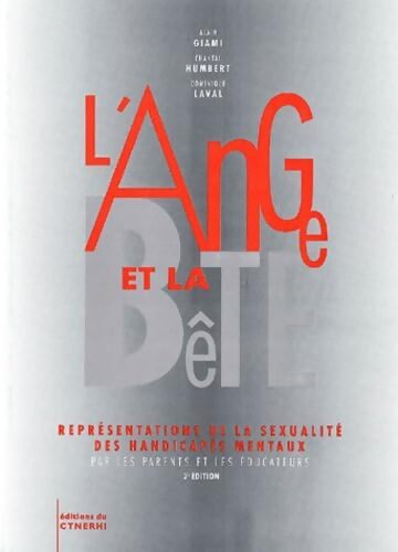 L'ange et la bête : Représentation de la sexualité des handicapés mentaux - Alain Giami - Livre