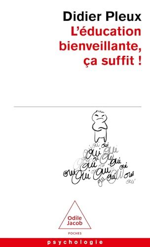 L'éducation bienveillante ça suffit - Didier Pleux - Livre