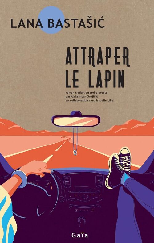 Attraper le lapin - Lana Bastasic - Livre