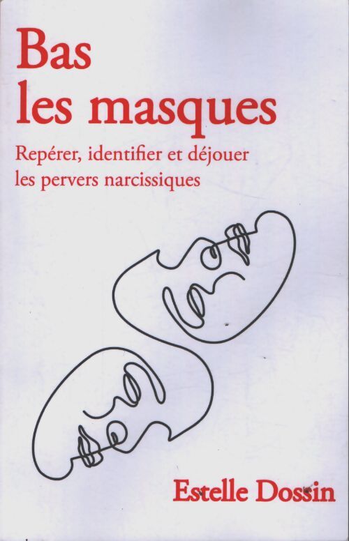 Estelle dossin : Repérer identifier et déjouer les pervers narcissiques - Estelle Dossin - Livre