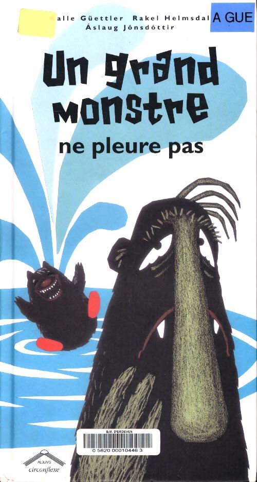 Un grand monstre ne pleure pas - Kalle Guettler - Livre