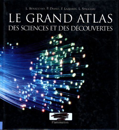 Le grand atlas des sciences et des découvertes - Leopoldo Benacchio - Livre