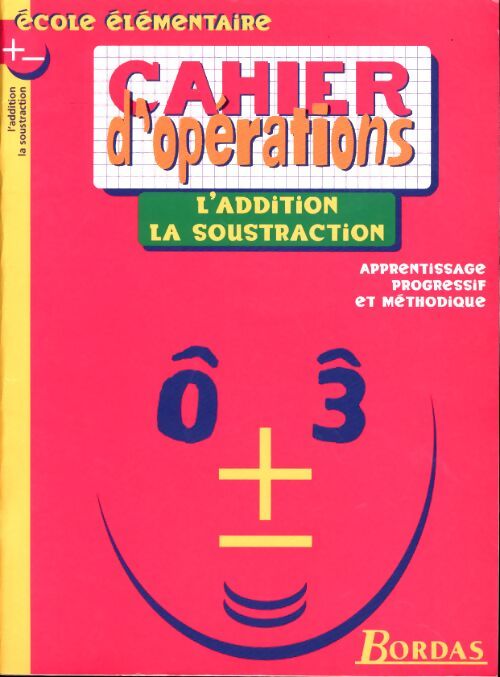 Cahier d'ope - addition / soustraction - Françoise Lemau - Livre