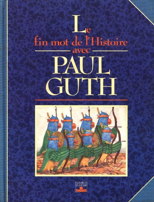 Le fin mot de l'histoire avec Paul guth - Joly Guth - Livre