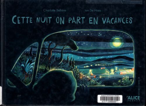 Cette nuit on part en vacances - Charlotte Belliere - Livre