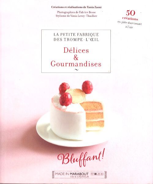 Délices & gourmandises - Tania Zaoui - Livre