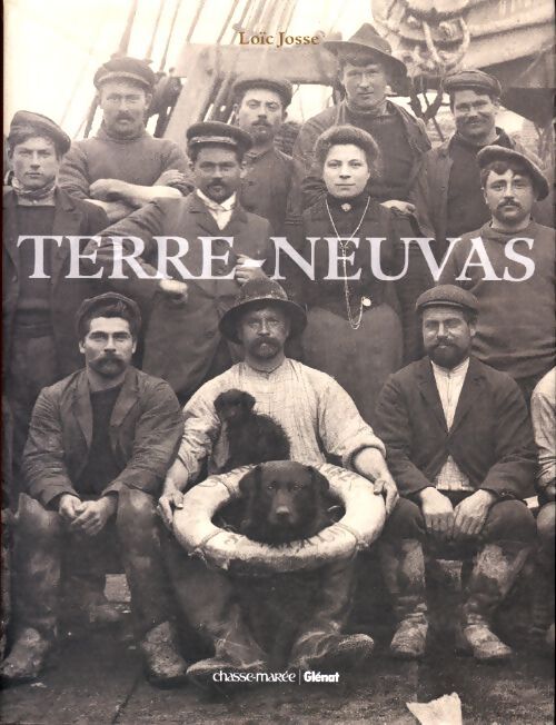 Terre-neuvas : De 1900 à 1950 - Loïc Josse - Livre