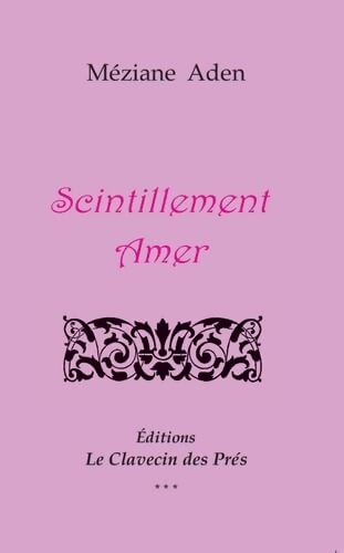 Scintillement amer - Aden Méziane - Livre