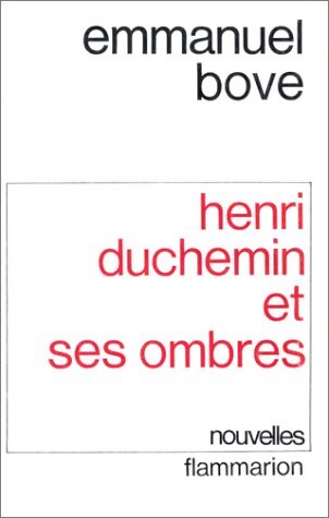 Henri Duchemin et ses ombres - Emmanuel Bove - Livre
