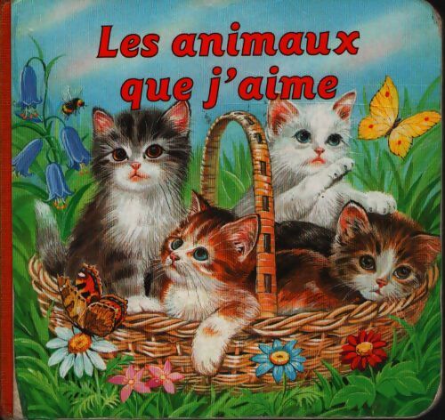 Les animaux que j'aime - Ray Cresswell - Livre