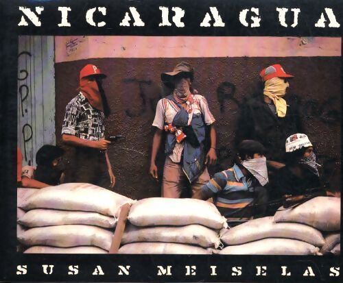 Nicaragua : Juin 1978-juillet 1979 - Susan Meiselas - Livre