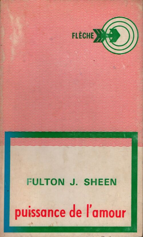 Puissance de l'amour - Fulton Sheen - Livre