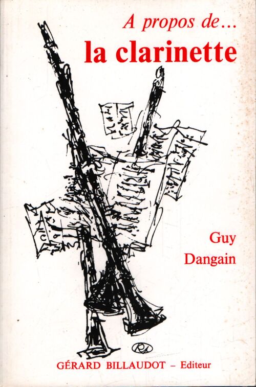A propos de ... La clarinette - Guy Dangain - Livre