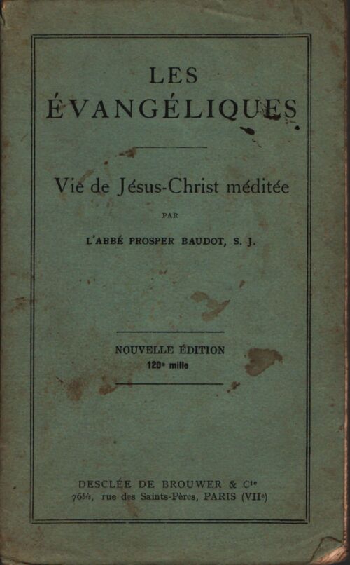 Les évangéliques : Vie de Jésus-Christ méditée - Prosper Baudot - Livre