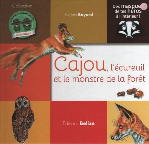 Cajou l'écureuil et le monstre de la forêt - Evelyne Boyard - Livre