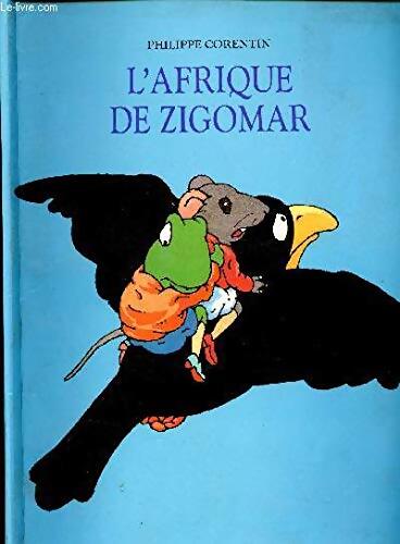 L Afrique DE ZIGOMAR - CORENTIN Philippe - Livre