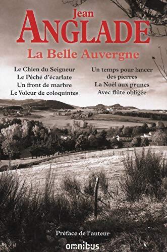 La Belle Auvergne - Jean Anglade - Livre