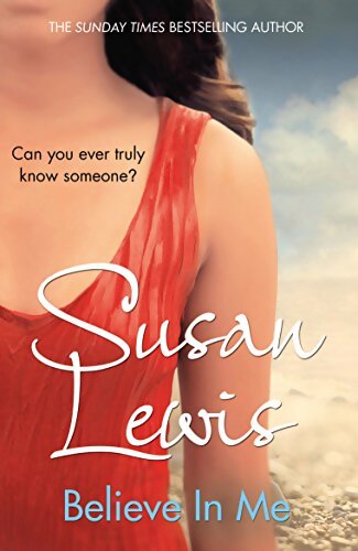Believe In Me : An emotional and gripping story from the Sunday Times bestselling author - Susan Lewis - Livre