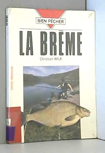 La Brème - Christian Wilk - Livre