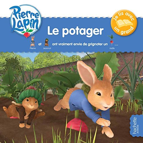 Pierre Lapin - Je lis avec un grand - Promenade au potager - Hachette Jeunesse - Livre