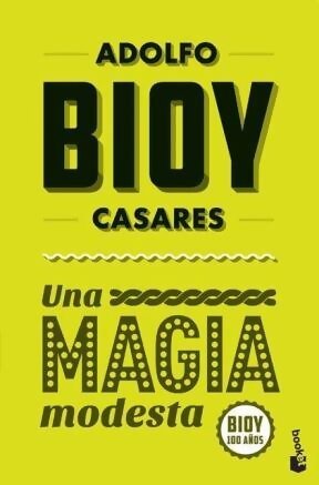 Una Magia Modesta - A. BIOY CASARES - Livre