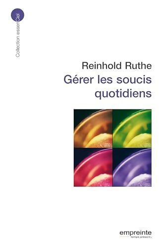 Gérer les soucis quotidiens - Reinhold Ruthe - Livre