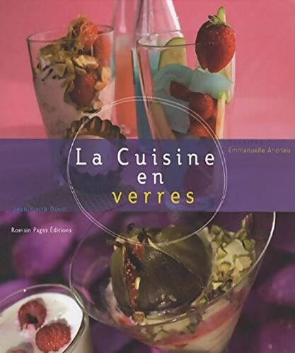 La Cuisine en verres - Emmanuelle Andrieu - Livre