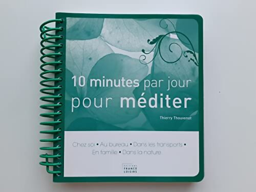 10 minutes par jour pour méditer - Thouvenot Thierry - Livre