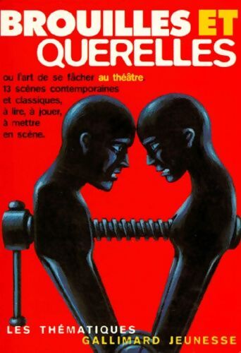 Brouilles et querelles ou l'art de se fâcher au théâtre - Sylvie Florian-Pouilloux - Livre