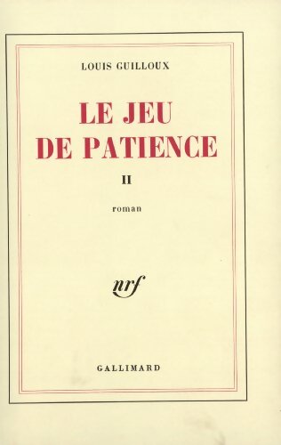 Le jeu de patience Tome II - Louis Guilloux - Livre