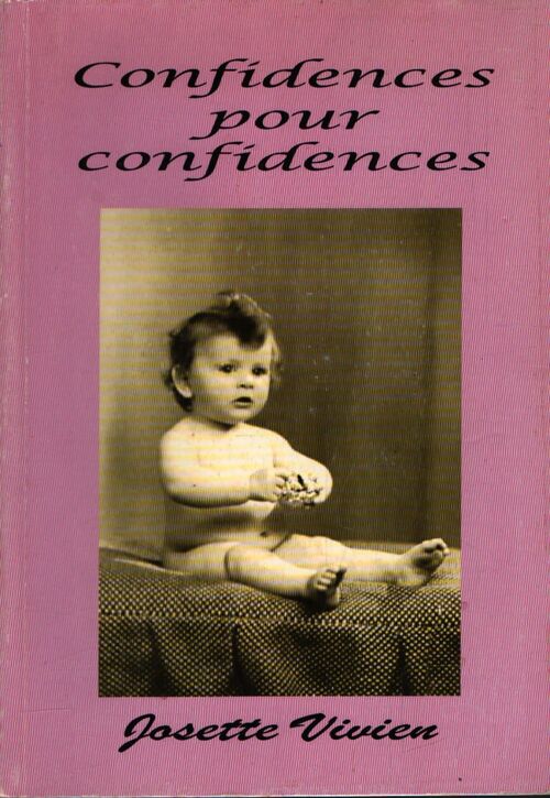 Confidences pour confidences - Josette Vivien - Livre