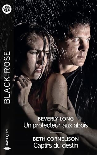 Un protecteur aux abois - Captifs du destin - Beverly Long - Livre