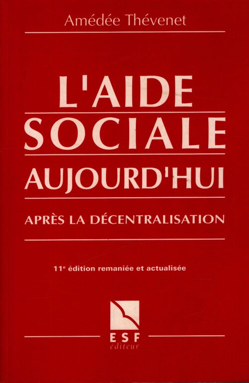 L'aide sociale aujourd'hui après la décentralisation - Louis Dessaint - Livre