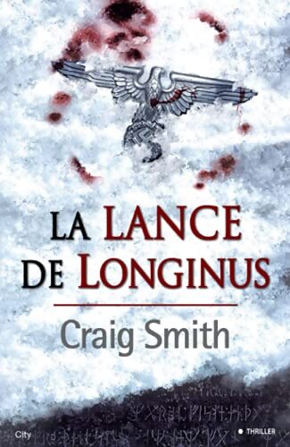 La lance de Longinus - Smith-C - Livre
