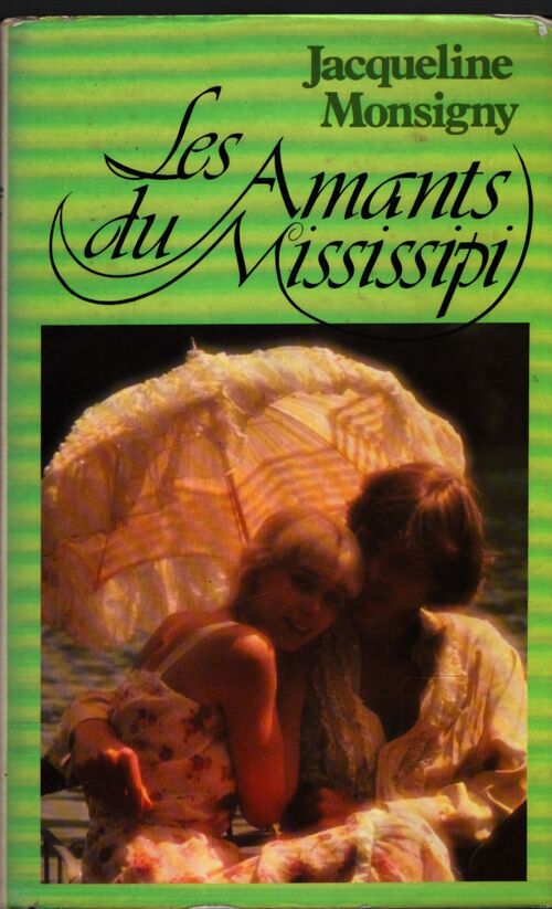 Les amants du mississipi - Jacqueline Monsigny - Livre