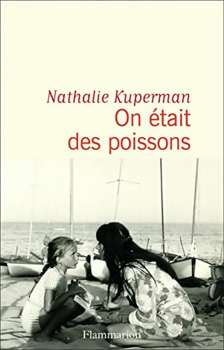 On était des poissons - Nathalie Kuperman - Livre