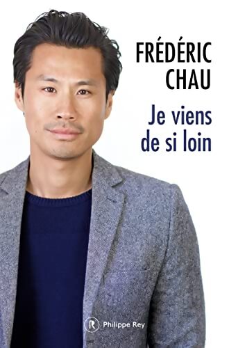 Je viens de si loin - Frédéric Chau - Livre