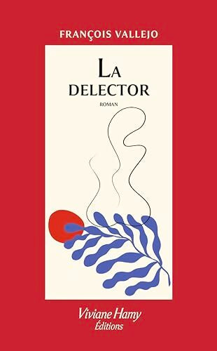 La Delector - François Vallejo - Livre